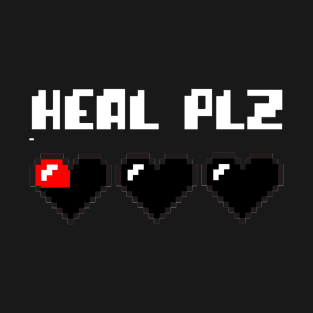 Heal Plz - Alt for Darker shirts T-Shirt