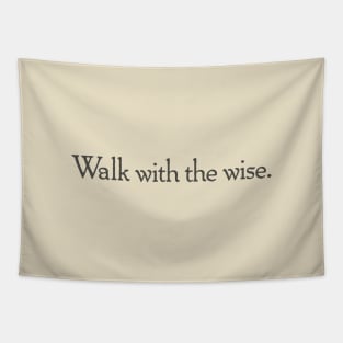 Walk with the Wise Tapestry