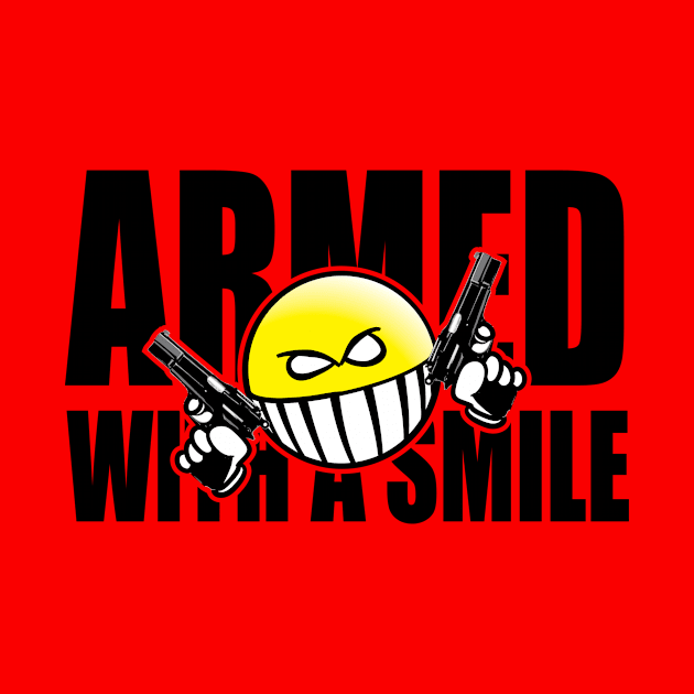 Armed with a smile by Ryk