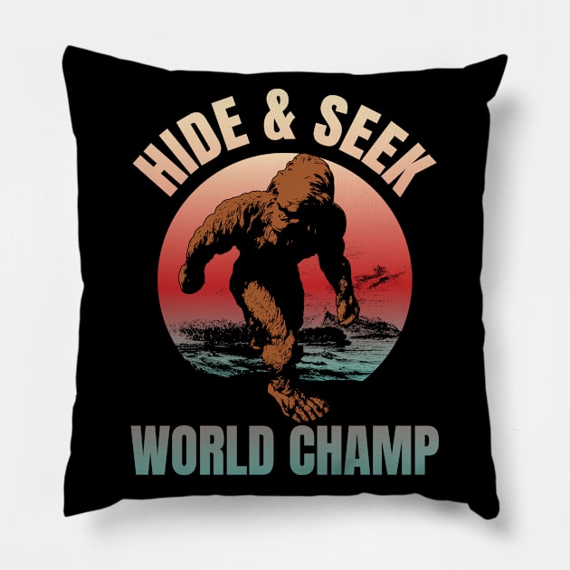 Hide & Seek world champ, bigfoot, sasquatch, world champion Pillow by Lekrock Shop