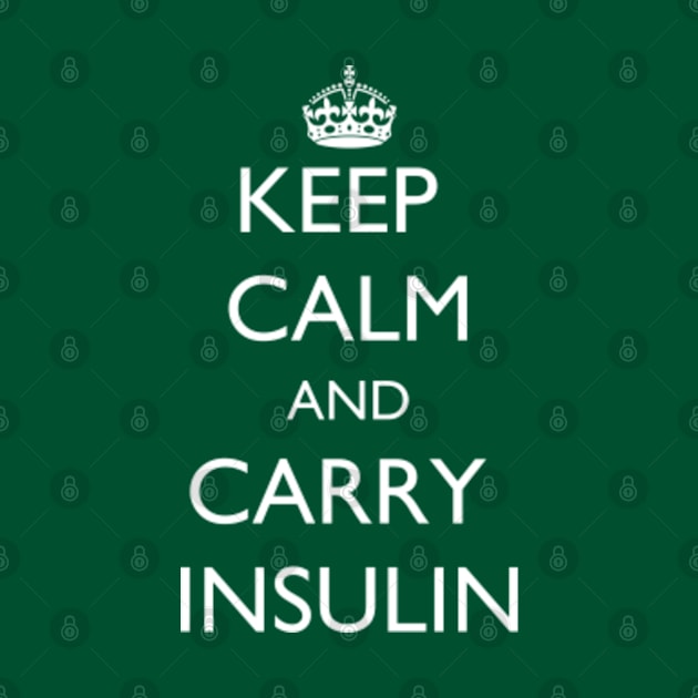 Keep Calm and Carry Insulin by jutulen