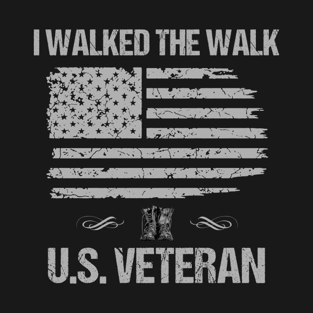 I Walked The Walk U.S Veteran by Foshaylavona.Artwork