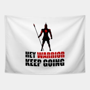 Hey warrior keep going Tapestry