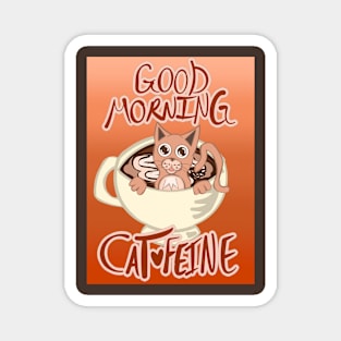 Good Morning Cat•Feine V44 Magnet