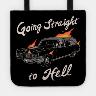 Going Straight To Hell Tote