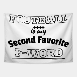 Football Is My Second Favorite F-Word Funny Football Tapestry