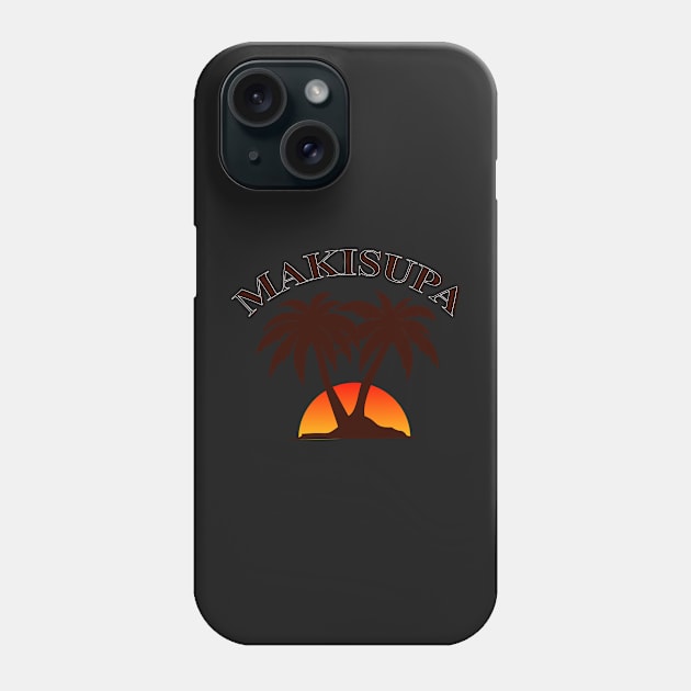 MAKISUPA Phone Case by BillyArchilla