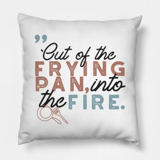 Frying Pan Quotes Typography I Pillow