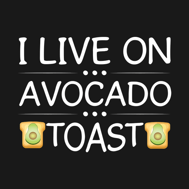 Funny Avocado Toast TShirt by karolynmarie