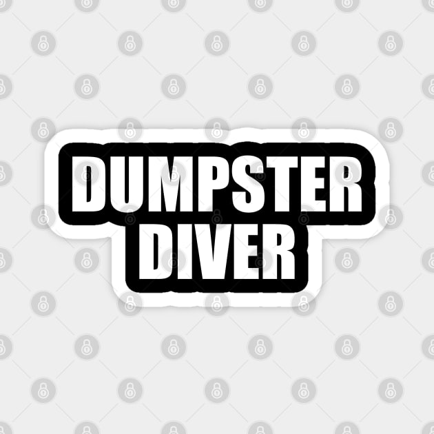 Dumpster Diver Magnet by Ivetastic
