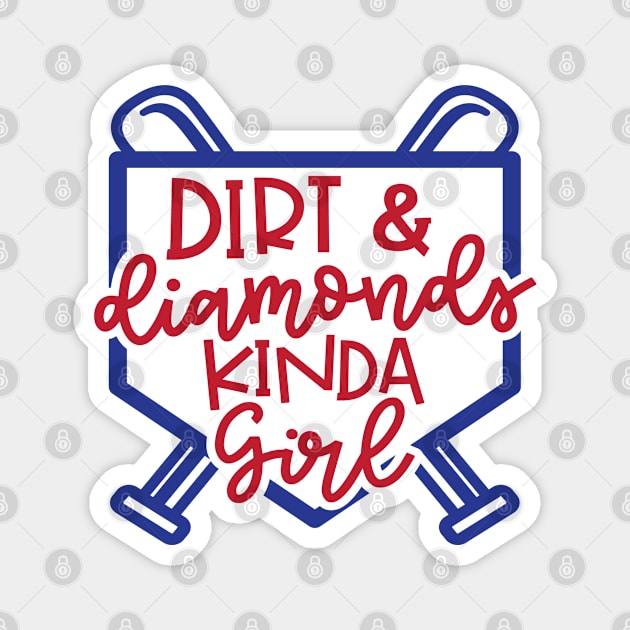 Dirt and Diamonds Kinda Girl Softball Baseball Cute Funny Magnet by GlimmerDesigns