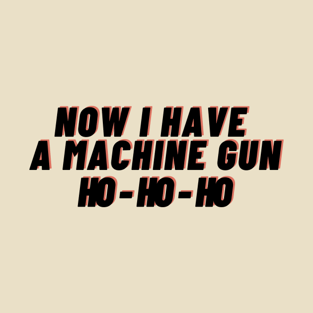 Die hard - now i have a machine gun Ho - Ho -Ho by IJMI