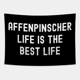 Affenpinscher Life is the Best Life Tapestry