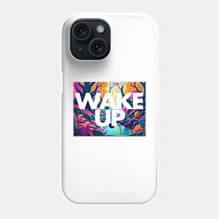 Wake up to Possibilities Phone Case