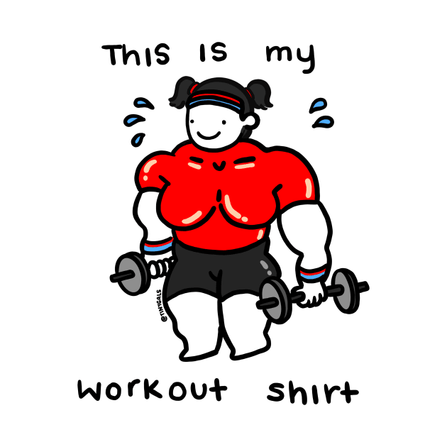 This Is My Workout Shirt by Tinygals