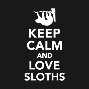 Keep Calm and Love Sloths T-Shirt