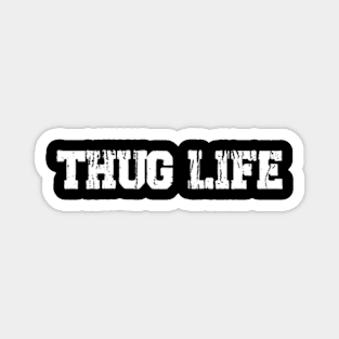 Thug Life Magnet