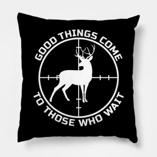 Good things come to those who wait Pillow