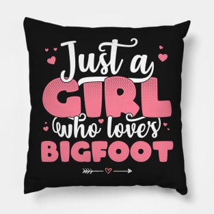 Just A Girl Who Loves Bigfoot - Cute Bigfoot graphic Pillow