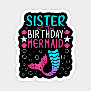 Family Matching Sister Of The Birthday Mermaid Magnet