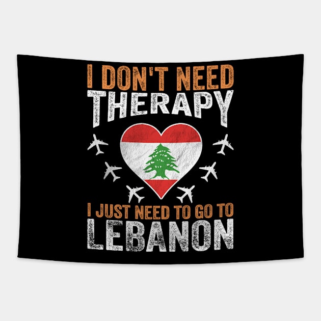 I Don't Need Therapy I Just Need to Go to Lebanon Tapestry by BramCrye