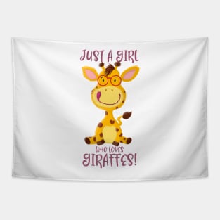 Gregor Giraffe -  Just A Girl Who Loves Giraffes! Tapestry