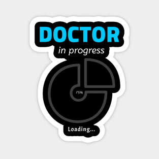 Doctor In Progress - Phd Future Doctor Magnet