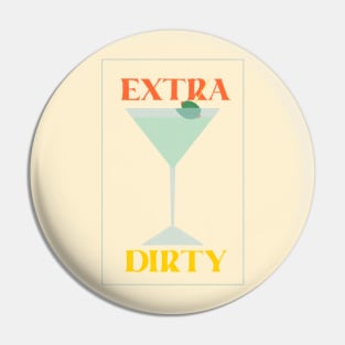 Extra Dirty Martini Vintage Sign Pin