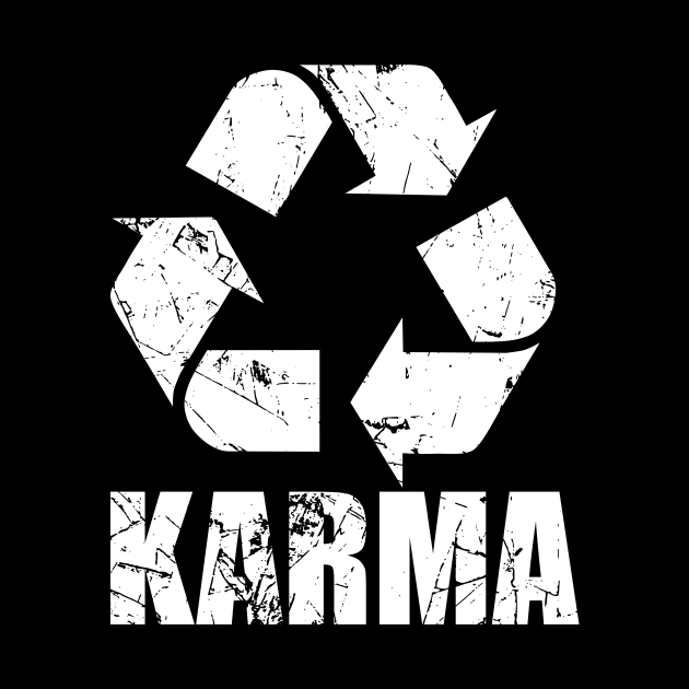 Karma, What goes around come around by TSHIRT PLACE