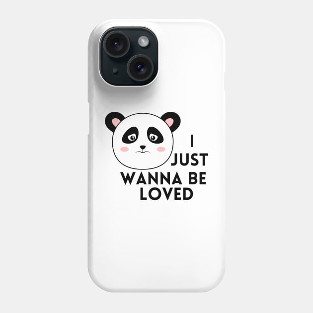 I just wanna be loved quote Phone Case by Maroon55