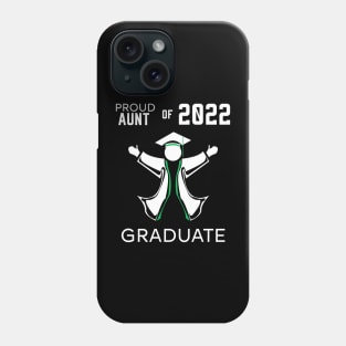 Proud aunt of 2022 graduate green Phone Case