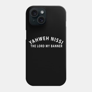 Yahweh Nissi The Lord My Banner Inspirational Christians Phone Case