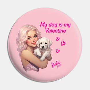 My dog is my Valentine - Barbie Pin