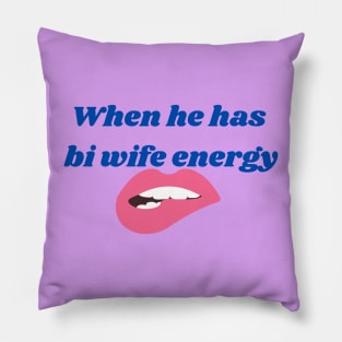 Bi wife energy Pillow