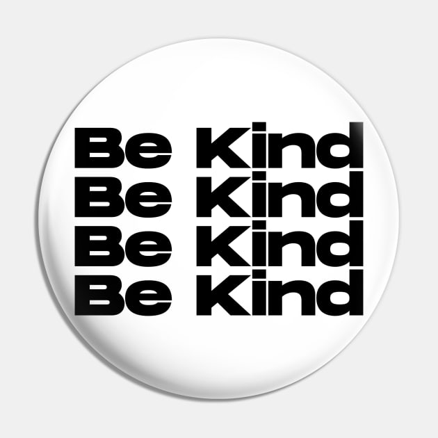 Be Kind Pin by BloodLine