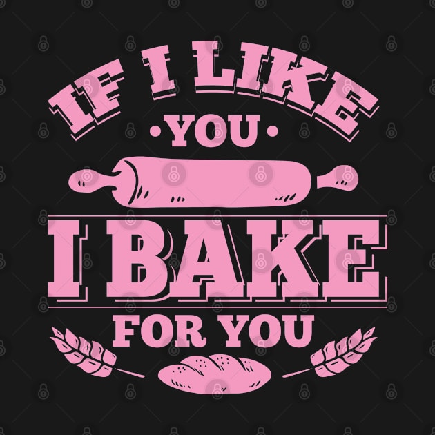 Womens Cute Baking Gift Print Baker Pastry Chef Bake For You Print by Linco