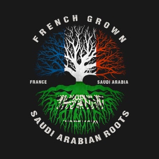 French Grown Saudi Arabian Roots Saudi Arabia Flag T-Shirt