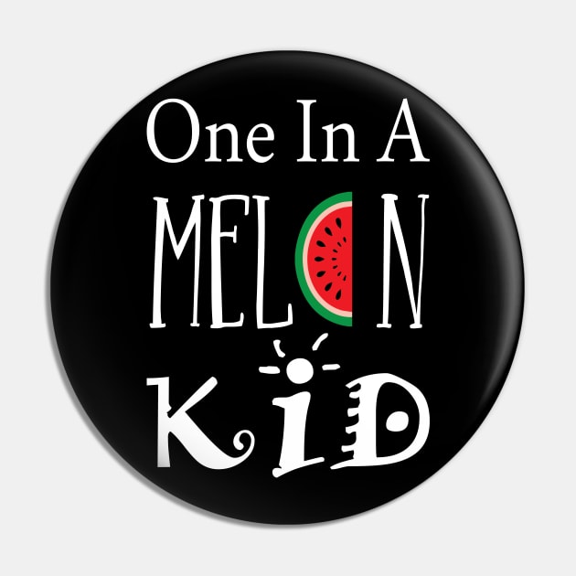 One in a melon kid Pin by TheWarehouse