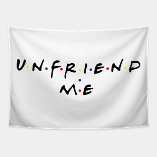 Unfriend me Tapestry