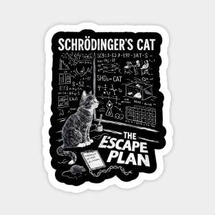 Schrödinger’s Cat The Escape Plan Science Magnet
