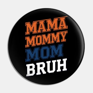 Mama Mommy Mom Bruh Sunset Funny Mother's Day Pin