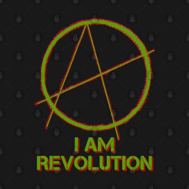 Anarchist I am Revolution Political by CharJens