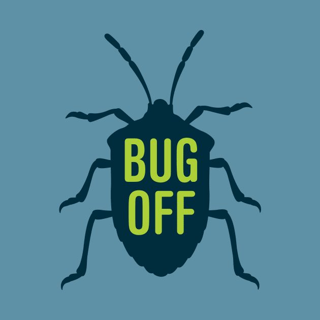 Bug Off by oddmatter