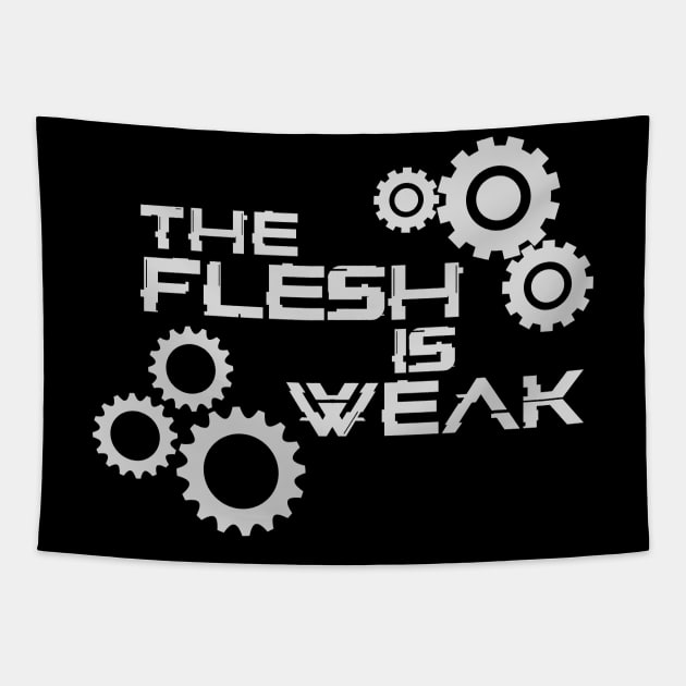 The Flesh Is Weak - Admech Print Tapestry by DungeonDesigns