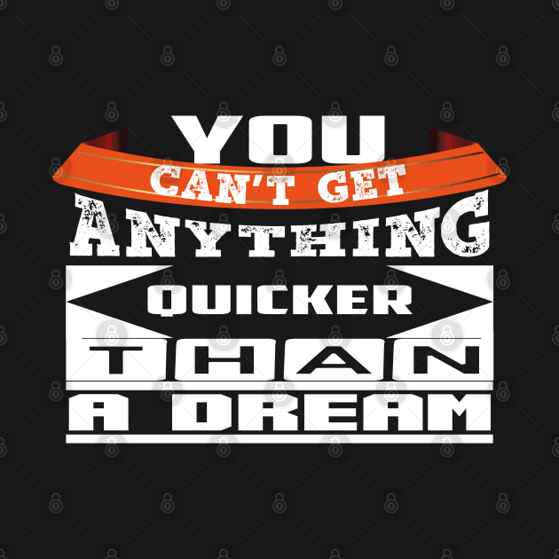 You Can't Get... Top Selling Motivational Quote by Global Creation