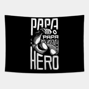 Papa! You Are My Hero Tapestry