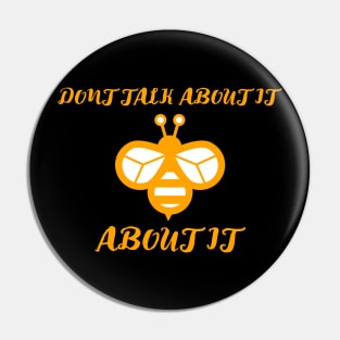 bee about it Pin