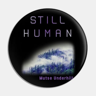 Still Human Forest Shirt Pin