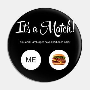 It's a Match! - Hamburger Pin