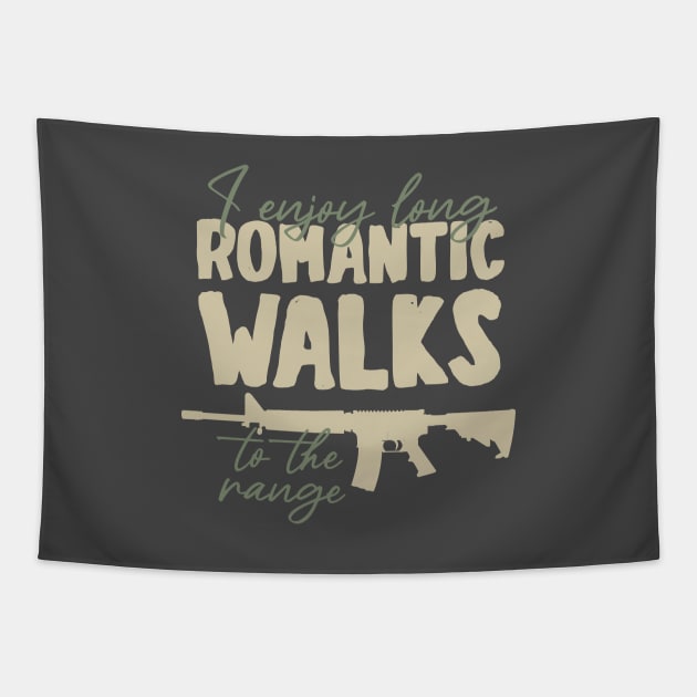 I enjoy long romantic walks to the range Tapestry by YEBYEMYETOZEN